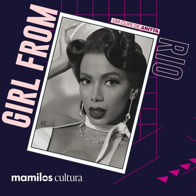 Mamilos Cultura 28: Clipe “Girl From Rio” - Anitta e o Rio exportação - podcast episode cover