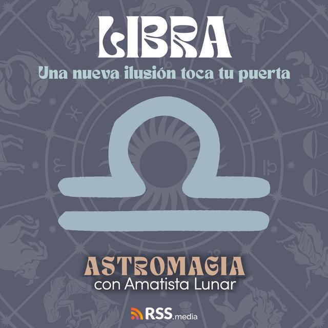 Libra - Una nueva ilusión toca tu puerta - Horóscopos Julio - podcast episode cover