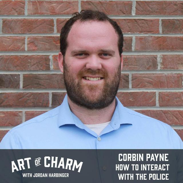671: Corbin Payne | How to Interact with the Police - podcast episode cover