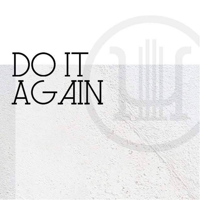 Ep. 18: "Do It Again" - Elevation Worship - A Look at God's Continuous Faithfulness - podcast episode cover
