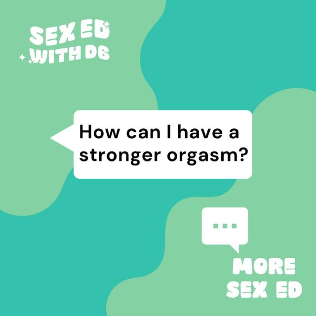 How can I have a stronger orgasm? (Re-Release) - podcast episode cover