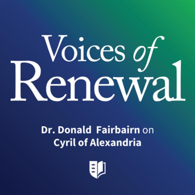 Episode 39: Dr. Donald Fairbairn on Cyril of Alexandria - podcast episode cover
