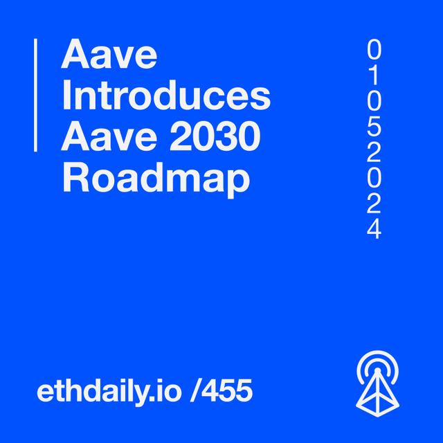 Aave Introduces Aave 2030 Roadmap - podcast episode cover