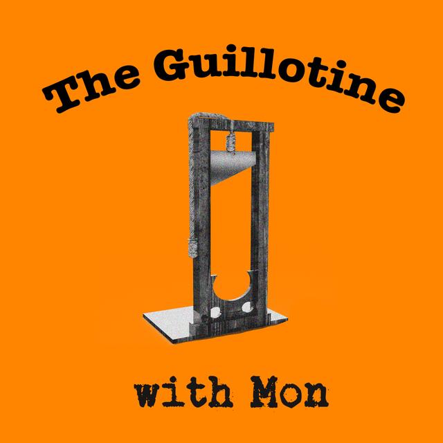 The Guillotine - podcast episode cover