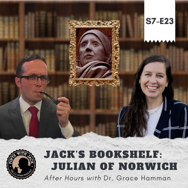 S7E23 – AH – "Jack's Bookshelf: Julian of Norwich", After Hours with Grace Hamman - podcast episode cover