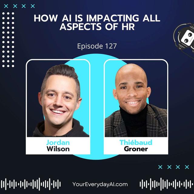 EP 127: How AI is Impacting All Aspects of HR - podcast episode cover