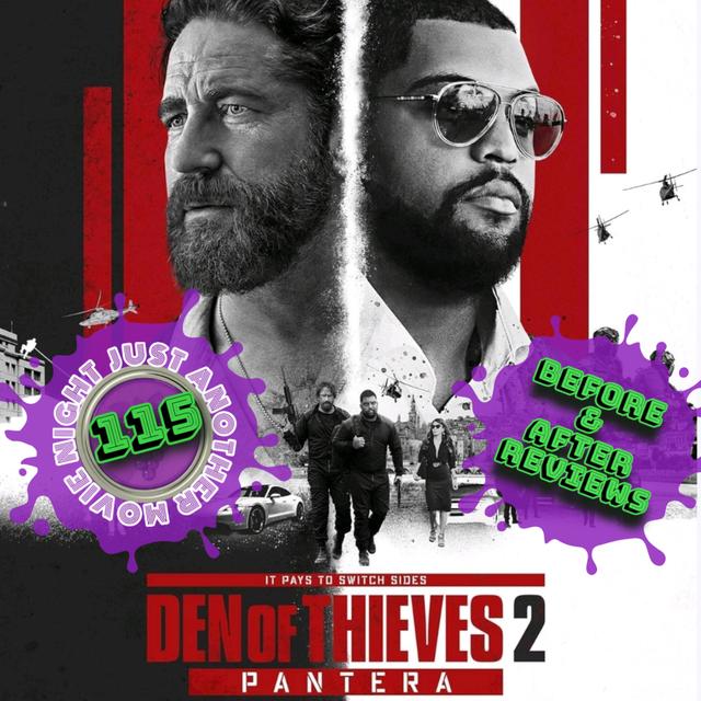 Before and After Reviews episode 115: Den of Thieves part 2 Pantera - podcast episode cover