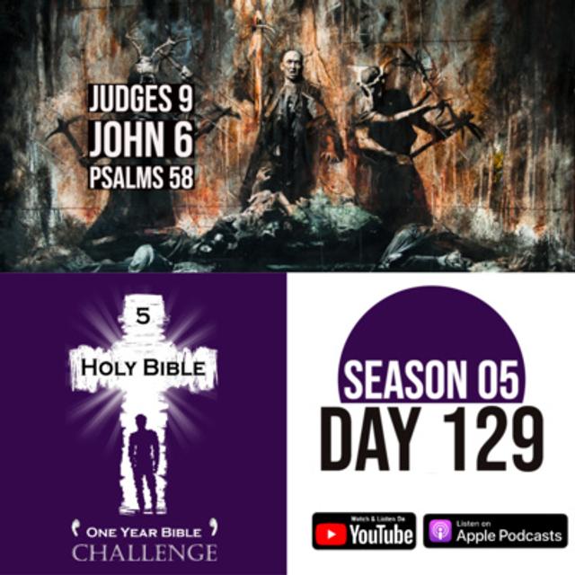 Day 129: Abimelech begins a wave of terror on the Israelites | Jesus walks on the water which scares his followers - podcast episode cover