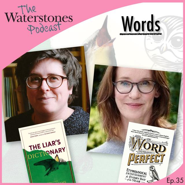 35. WORDS with Susie Dent & Eley Williams - podcast episode cover