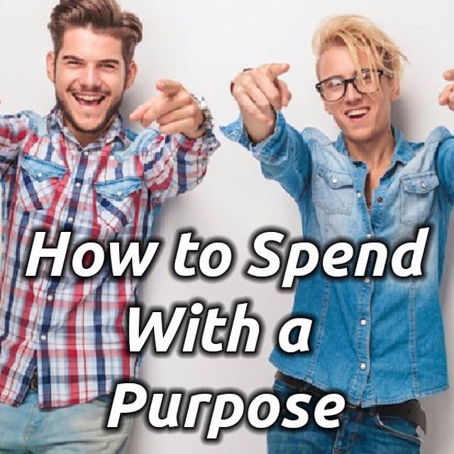 Ep. 47 - Purpose Driven Spending - podcast episode cover