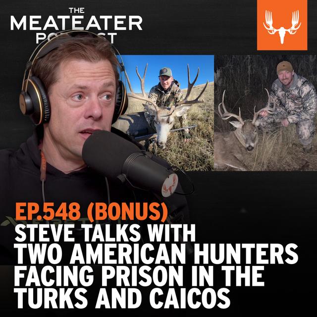 Ep. 548: BONUS DROP - Steve Talks with Two American Hunters Facing Prison in Turks and Caicos - podcast episode cover