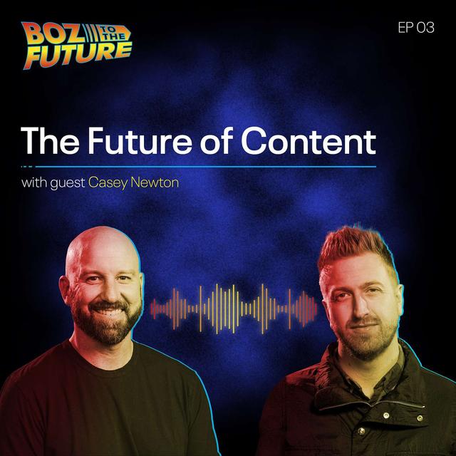 The Future of Content: With Guest Casey Newton - podcast episode cover