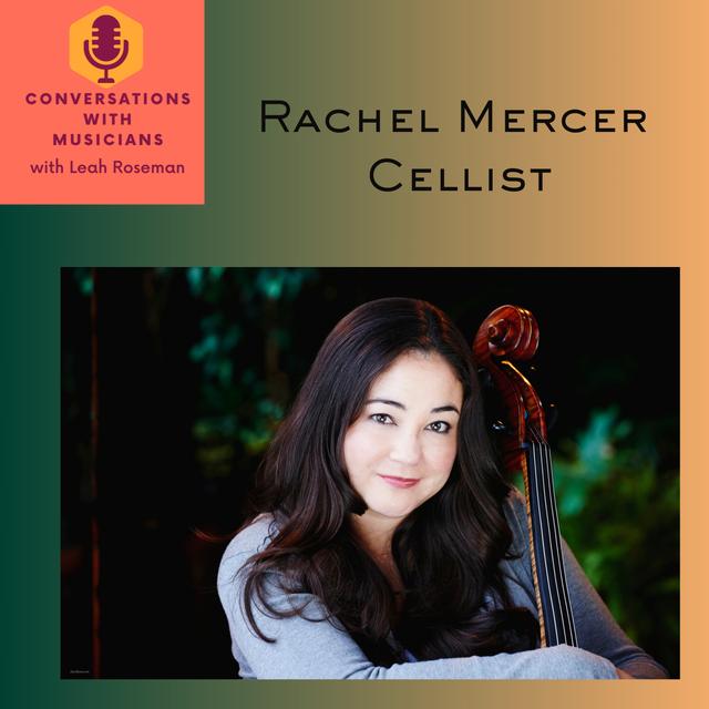 Rachel Mercer, Cellist: re-release with added music! - podcast episode cover