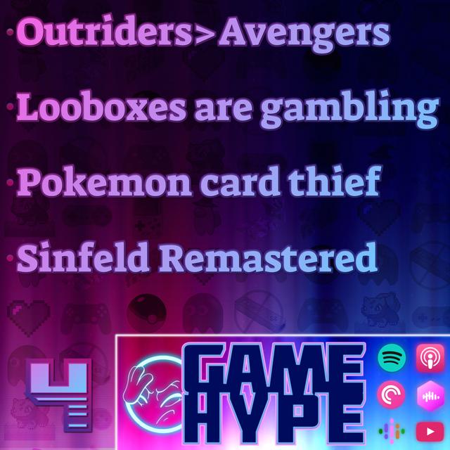 Outriders Dwarfs Avengers, Scientists vs Loot Boxes, and Odd Pokemon News - podcast episode cover