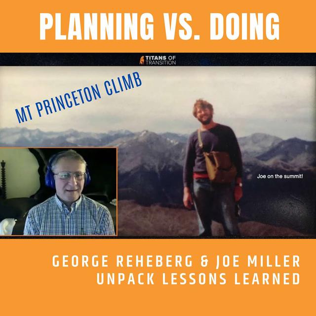 14. Planning vs. Doing - George Rehberg joins host Joe Miller to re-live their climb of Mt. Princeton - podcast episode cover
