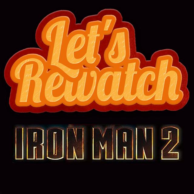 Iron Man 2 with Justin Osterling - podcast episode cover