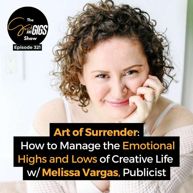 How to Manage the Emotional Highs and Lows of Creative Life w/ Melissa Vargas, Publicist - podcast episode cover