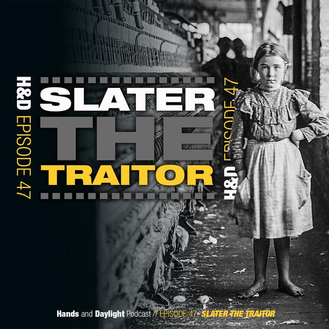 E47: SLATER THE TRAITOR - podcast episode cover