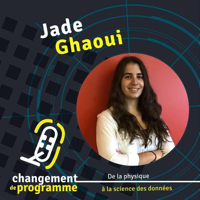 De la physique à la science des données: la transition organique de Jade Ghaoui - podcast episode cover