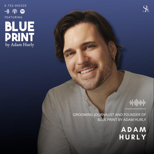 How Journalism is Redefining Men’s Grooming with Blue Print by Adam Hurly - podcast episode cover