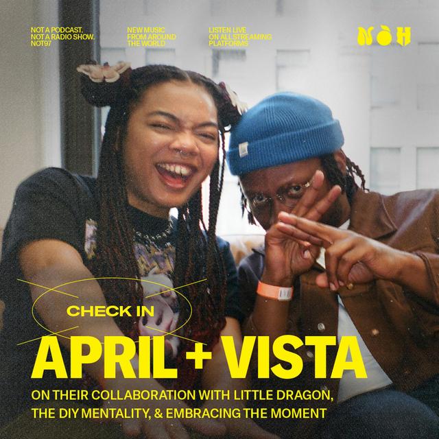April + VISTA Interview: Collaborating with Little Dragon, DIY Mentality, & Appreciating The Moment - podcast episode cover