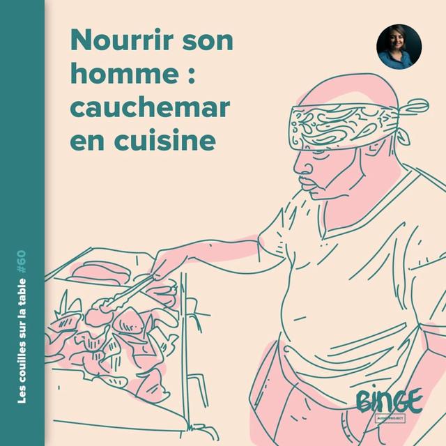 Nourrir son homme (1/2) : cauchemar en cuisine - podcast episode cover