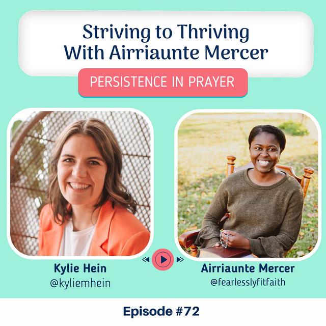 #72 Striving to Thriving with Airriaunte Mercer - podcast episode cover