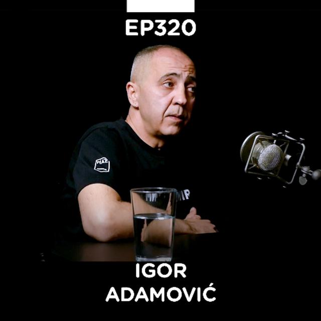 EP 320: Igor Adamović, Control Creative - Pojačalo podcast - podcast episode cover