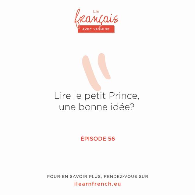 56. Lire Le Petit Prince, une bonne idée ? - podcast episode cover