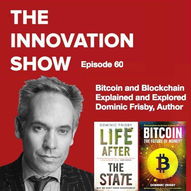 EP 60: Bitcoin, Blockchain, Explained, Explored - podcast episode cover