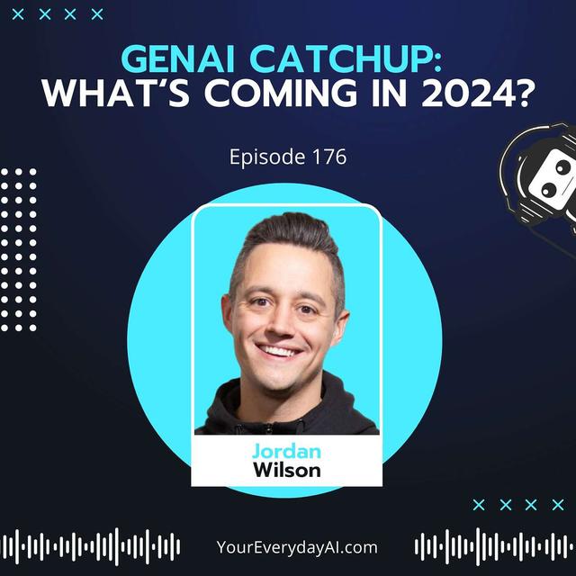 EP 176: GenAI Catchup: What's coming in 2024 - podcast episode cover