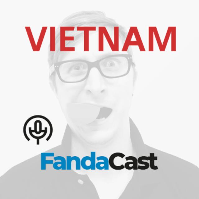 2. FandaCast - Vietnam - podcast episode cover