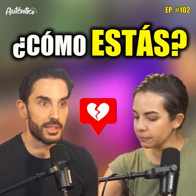 ¿Cómo estás? | Auténtica #102 - podcast episode cover
