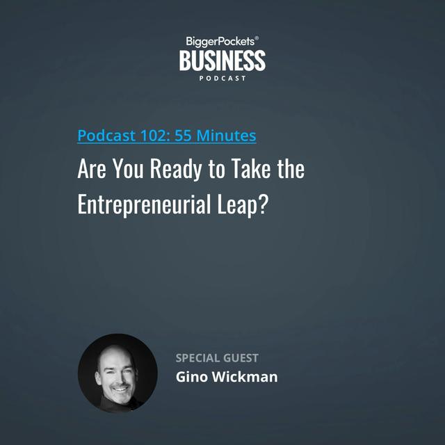 102: Are You Ready to Take the Entrepreneurial Leap? with Gino Wickman - podcast episode cover