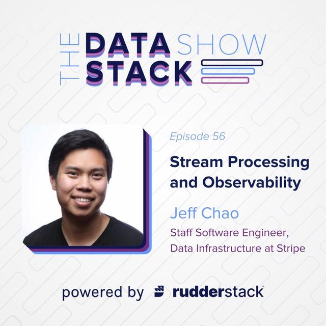 56: Stream Processing and Observability with Jeff Chao of Stripe - podcast episode cover