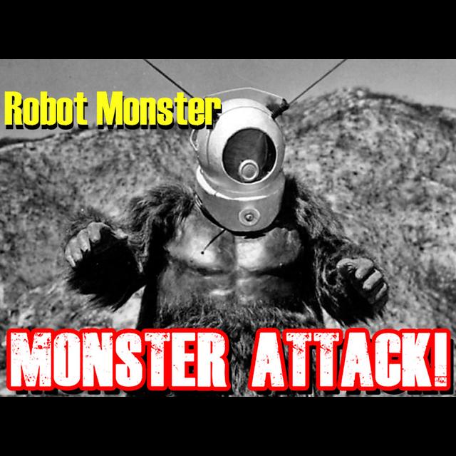 Robot Monster | Monster Attack! Ep. 153 - podcast episode cover