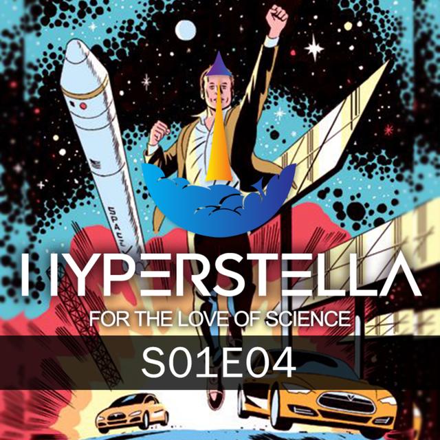 HyperStella S01E04 - Elon Musk & SpaceX - podcast episode cover