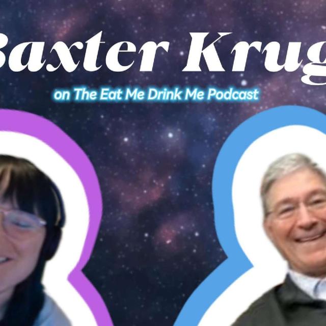 Ep. 47 Dr. C. Baxter Kruger's faith journey & anchoring truths you will never unhear - podcast episode cover