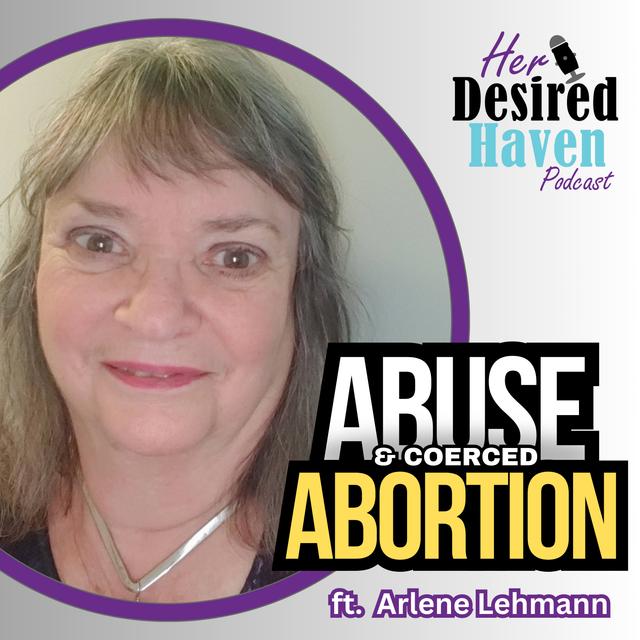 "How ABUSE and ABORTION are CONNECTED" - Ep. 82 | Her Desired Haven Podcast - podcast episode cover