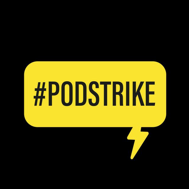 #PODSTRIKE - podcast episode cover