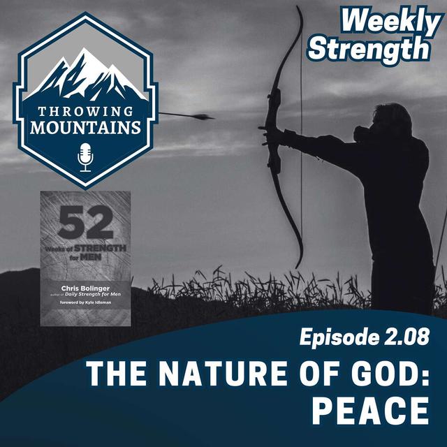 Weekly Strength 2.08: The Nature of God -- Peace - podcast episode cover