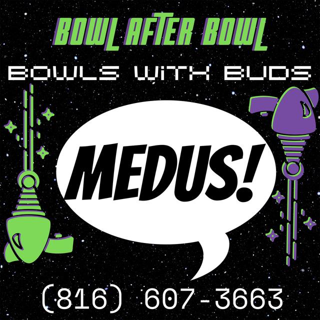 Episode 142 ★ Bowls With Buds ★ Medus - podcast episode cover