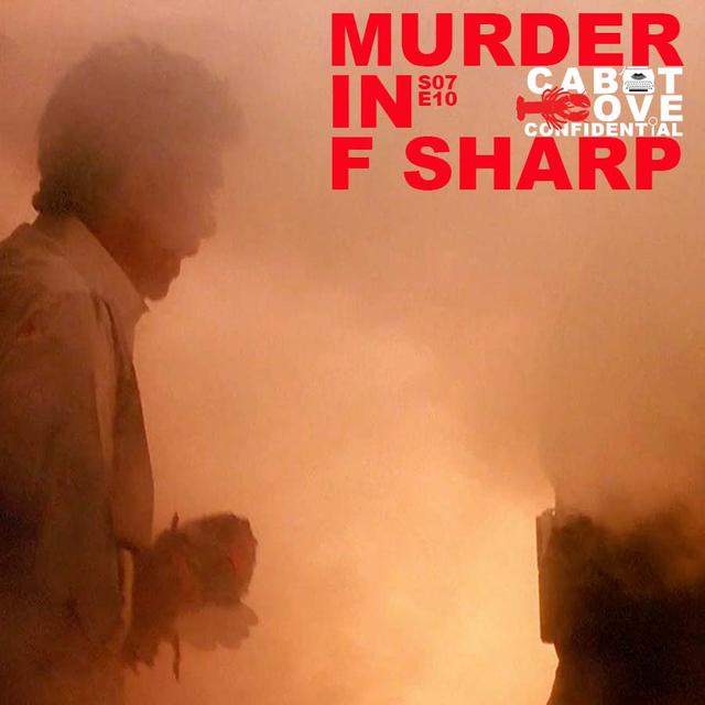 S07E10 - Murder In F Sharp - podcast episode cover