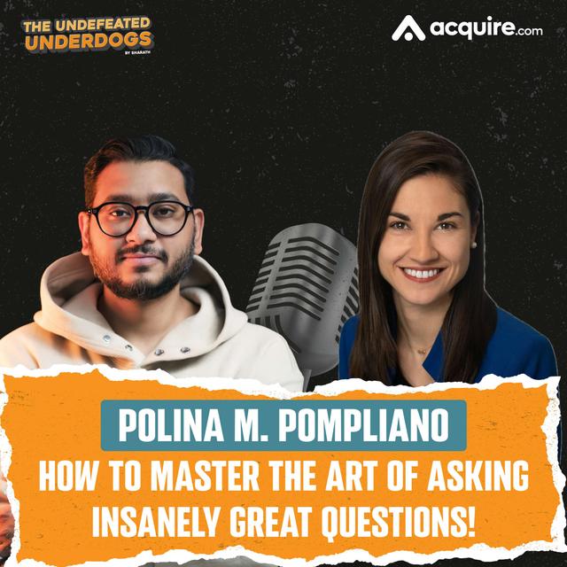 Polina M. Pompliano - How to master the art of asking insanely great questions! - podcast episode cover