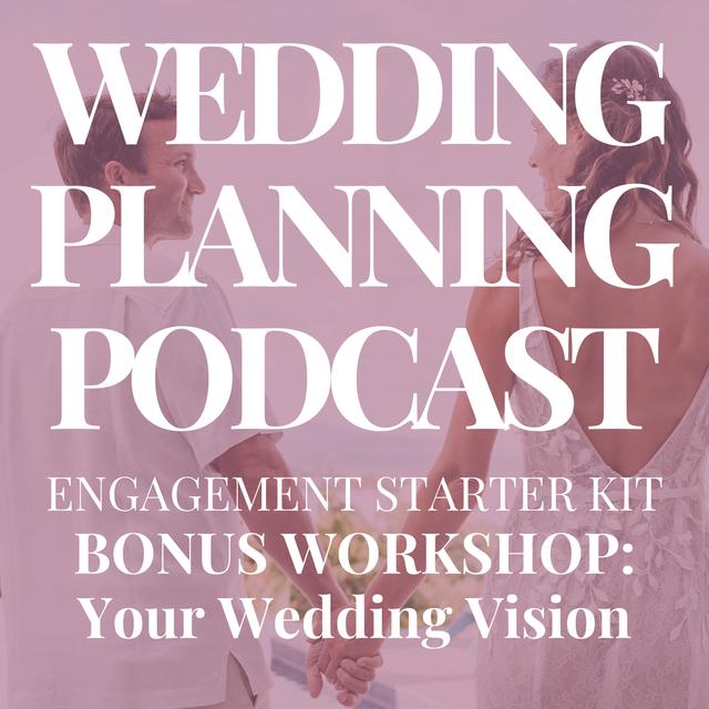 Engagement Starter Kit BONUS: Clarifying Your Wedding Vision - podcast episode cover