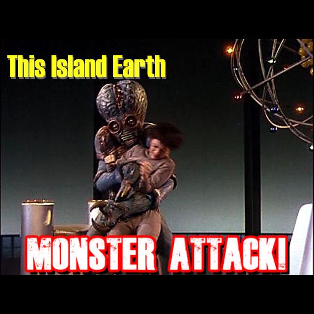 This Island Earth | Monster Attack Ep. 118 - podcast episode cover