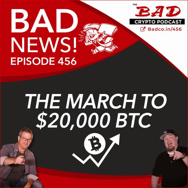 The March to $20,000 BTC - Bad News For Thursday, Oct 29th - podcast episode cover