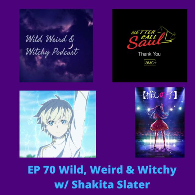 EP 71: Wild, Weird & Witchy w/ Shakita Slater - podcast episode cover