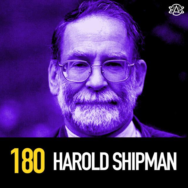 180 - Dr. Death: Harold Shipman - podcast episode cover