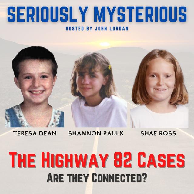 The Highway 82 Cases - Teresa Dean, Shannon Paulk & Shae Ross - podcast episode cover